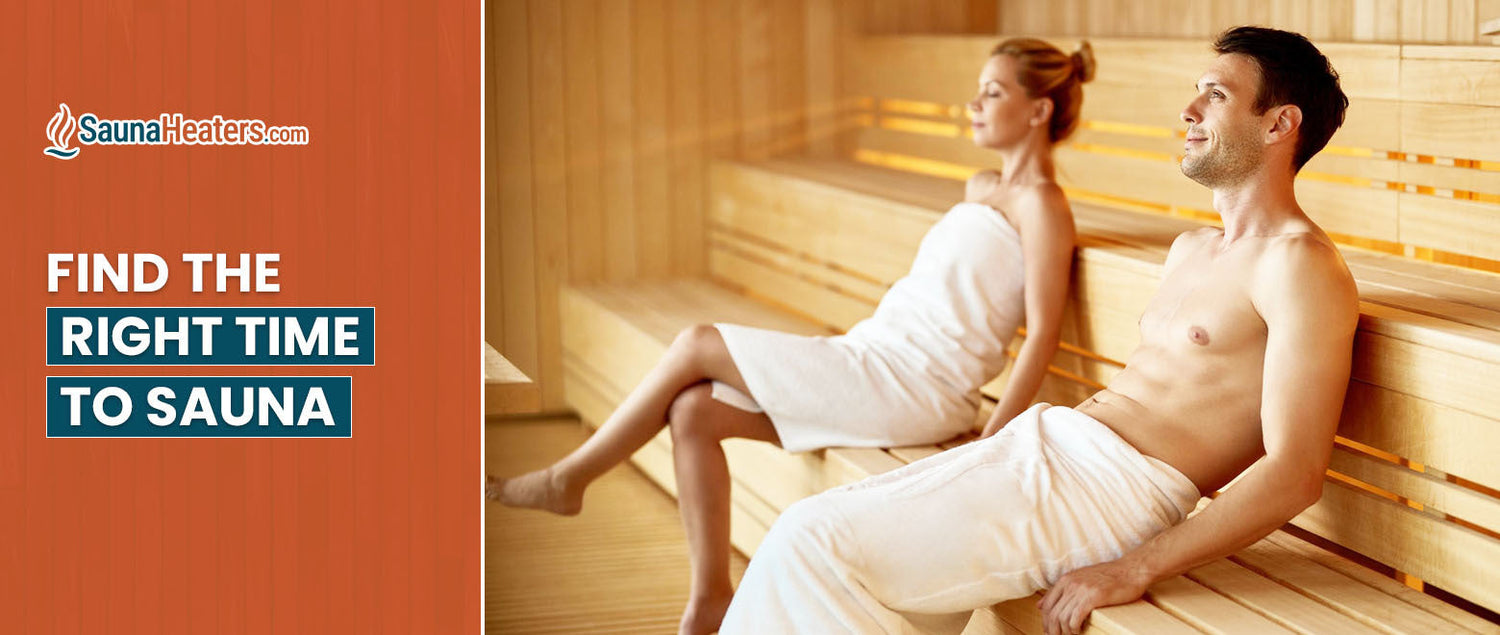 Find the Right Time to Sauna